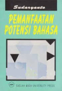Image of Pemanfaatan potensi bahasa : kumpulan karangan sekitar dan tentang satuan lingual bahasa Jawa yang berdaya sentul inderawi