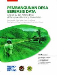 Image of Pembangunan desa berbasis data : analisis isu dan potensi desa di Kabupaten Humbang Hasundutan : Desa Hutajulu, Desa Sihikkit, Desa Purba Dolok, Desa Sipituhuta, Desa Simangaronsang, Desa Marbun Totuan