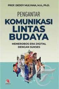 Image of Pengantar komunikasi lintas budaya : menerobos era digital dengan sukses