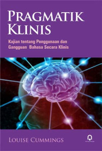 Image of Pragmatik klinis : kajian tentang penggunaan dan gangguan bahasa secara klinis