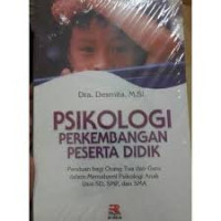 Image of Psikologi perkembangan peserta didik : panduan bagi orang tua dan guru dalam memahami psikologi anak usia SD, SMP dan SMA