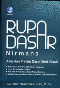 Image of Rupa dasar (nirmana) : asas dan prinsip dasar seni visual