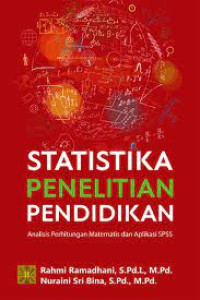 Image of Statistika penelitian pendidikan : analisis perhitungan matematis dan aplikasi SPSS