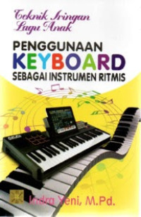 Image of Teknik iringan lagu anak : penggunaan keyboard sebagai instrumen ritmis