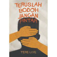 Image of Teruslah bodoh jangan pintar
