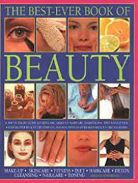 Image of The best-ever book of beauty : make-up, skincare, fitness, diet, haircare, detox, cleansing, nailcare, toning