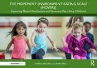 Image of The Movement environment rating scale (movers) : supporting physical development and movement play in early childhood