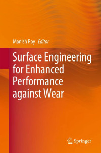 Image of Surface engineering for enhanced performance against wear