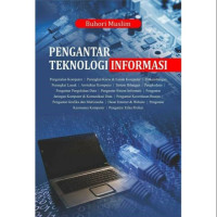 Image of Pengantar teknologi informasi : teknik informatika