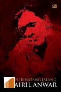 Image of Aku ini binatang jalang : koleksi sajak 1942-1949