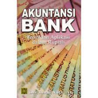 Image of Akuntansi bank : teori dan aplikasi dalam rupiah