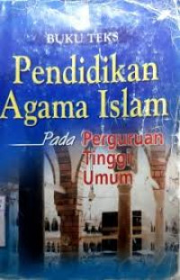 Image of Buku teks pendidikan agama Islam pada perguruan tinggi
