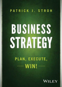 Image of Business strategy : plan, execute, win!