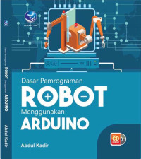 Image of Dasar pemrograman robot menggunakan Arduino