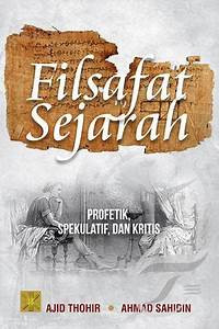 Image of Filsafat sejarah : profetik, spekulatif, dan kritis