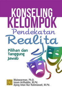Image of Konseling kelompok pendekatan realita : pilihan dan tanggung jawab