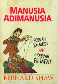 Image of Manusia adimanusia : sebuah komedi dan sebuah filsafat