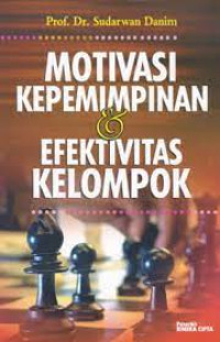 Image of Motivasi, kepemimpinan, dan efektivitas kelompok