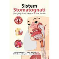 Image of Sistem stomagtonati : pengunyahan, penelanan dan bicara