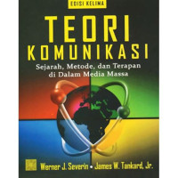 Image of Teori komunikasi : sejarah, metode dan terapan di dalam media massa