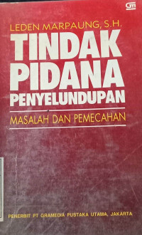 Image of Tindak pidana penyelundupan masalah dan pemecahan