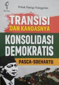 Image of Transisi dan kandasnya konsolidasi demokratis pasca-Soeharto