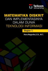 Image of Matematika diskrit dan implementasinya dalam dunia Teknologi Informasi (Bagian 1)