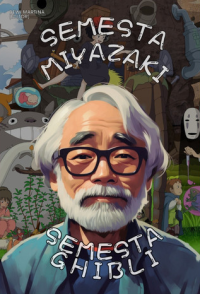 Image of Semesta Miyazaki, semesta Ghibli