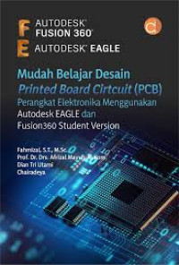 Image of Mudah belajar desain Printed Board Cirtcuit (PCB) perangkat elektronik menggunakan autodesk EAGLE dan Fusion360 Student Version