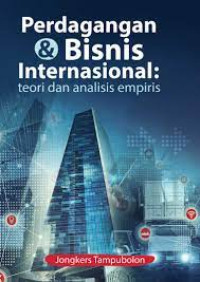Image of Perdagangan dan bisnis internasional : teori dan analisis empiris