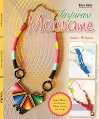 Image of Inspirasi macrame ; ragam aksesori dari macrame (kalung, gelang dan anting)