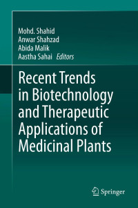 Image of Recent trends in biotechnology and therapeutic applications of medicinal plants