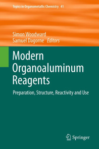 Image of Modern organoaluminum reagents: preparation, structure, reactivity and use