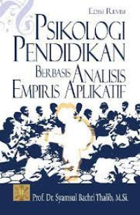 Image of Psikologi pendidikan : berbasis analisis empiris aplikatif